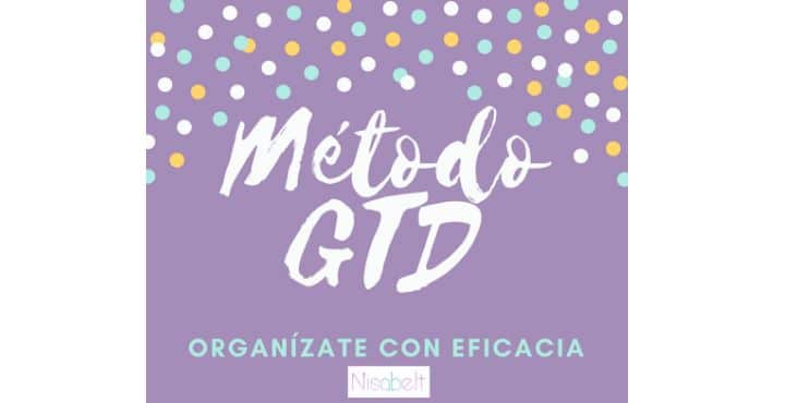 En este momento estás viendo Método GTD «Get Things Done»