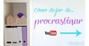 Lee más sobre el artículo Cómo dejar de procrastinar
