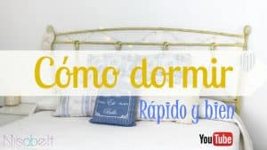 Lee más sobre el artículo Cómo dormir bien y rápido