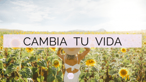 FORMAS DE CAMBIAR TU VIDA EN MENOS DE UN AÑO